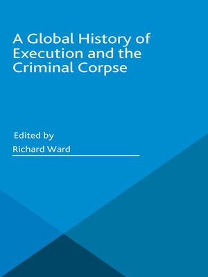 cover image of A Global History of Execution and the Criminal Corpse